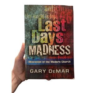 Last Days Madness: Obsession of the Modern Church | Gary DeMar Religion Prophecy